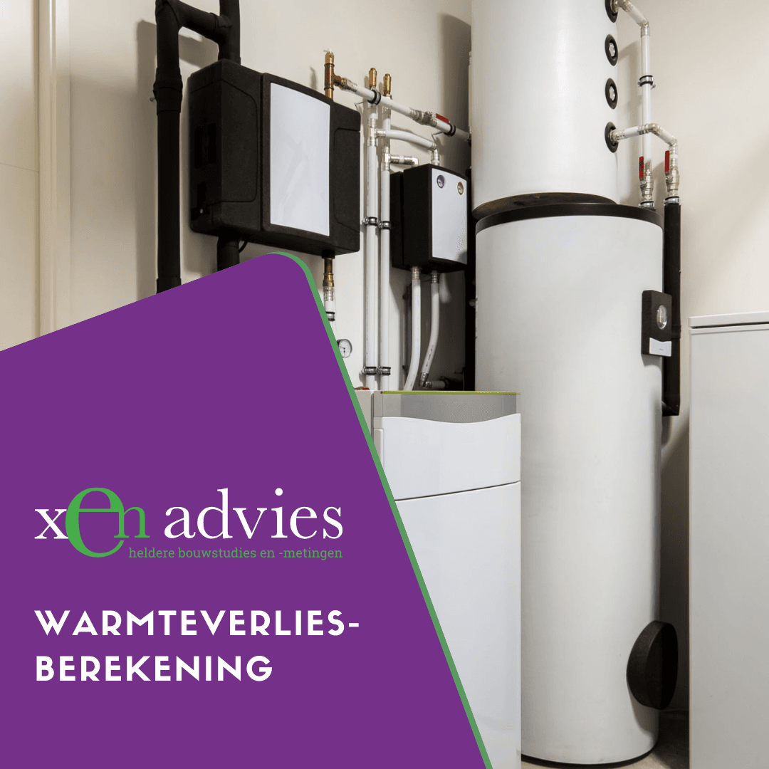 Warmteverliesberekening | Xenadvies | Blog